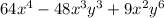 64x^{4}-48x^{3}y^{3}+9x^{2}y^{6}