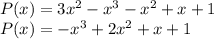 P(x)=3x^2-x^3-x^2+x+1 \\ P(x)=-x^3+2x^2+x+1