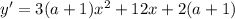 y'=3(a+1)x^2+12x+2(a+1)