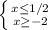 \left \{ {x \leq 1/2} \atop {x \geq -2}} \right. &#10;