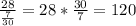 \frac{28}{ \frac{7}{30} } =28* \frac{30}{7}=120