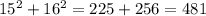 15^{2}+16^{2}=225+256=481