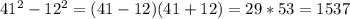 41^{2}-12^{2}=(41-12)(41+12)=29*53=1537