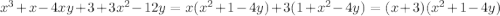 x^3+x-4xy+3+3x^2-12y=x(x^2+1-4y)+3(1+x^2-4y)=(x+3)(x^2+1-4y)