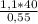 \frac{1,1*40}{0,55}