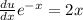 \frac{du}{dx} e^{-x}=2x