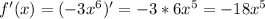 f'(x)=( - 3x^6)'=-3*6x^5=-18x^5