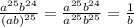 \frac{a^{25}b^{24}}{(ab)^{25}} = \frac{a^{25}b^{24}}{a^{25}b^{25}} = \frac{1}{b}