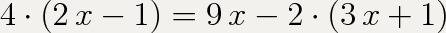 Решите уравнение 4(2х-1)=9х-2(3х+1)