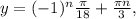 y=(-1)^n \frac{ \pi }{18} + \frac{ \pi n}{3} ,