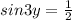 sin3y= \frac{1}{2}