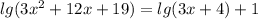 lg(3x^2+12x+19)=lg(3x+4)+1