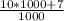 \frac{10 * 1000 + 7}{1000}