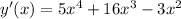 y'(x)=5x^{4}+16x^{3}-3x^{2}