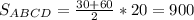 S_{ABCD}= \frac{30+60}{2} *20=900