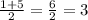 \frac{1+5}{2} = \frac{6}{2} = 3