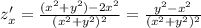 z'_x= \frac{(x^2+y^2)-2x^2}{(x^2+y^2)^2} =\frac{y^2-x^2}{(x^2+y^2)^2}