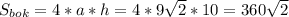 S_{bok} = 4 * a * h = 4 * 9 \sqrt{2} * 10 = 360 \sqrt{2}