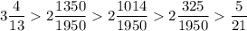 3 \dfrac{4}{13} 2\dfrac{1350}{1950}2\dfrac{1014}{1950}2\dfrac{325}{1950} \dfrac{5}{21}