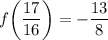 f\bigg(\dfrac{17}{16} \bigg)=-\dfrac{13}{8}