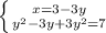 \left \{ {{ x=3-3y } \atop {y^2-3y+3y^2=7}} \right.