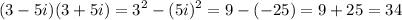 \displaystyle (3-5i)(3+5i)=3^2-(5i)^2=9-(-25)=9+25=34