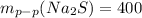 m_{p-p}( Na_{2}S)=400