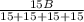 \frac{15B}{15+15+15+15}