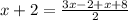 x+2= \frac{3x-2+x+8}{2}