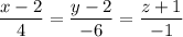 \displaystyle \frac{x-2}{4} = \frac{y-2}{-6} = \frac{z+1}{-1}