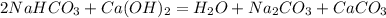 2NaHCO_3 + Ca(OH)_2 = H_2O + Na_2CO_3 + CaCO_3