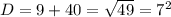 D=9+40= \sqrt{49} = 7^2