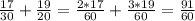 \frac{17}{30} + \frac{19}{20} = \frac{2*17}{60} + \frac{3*19}{60}= \frac{91}{60}