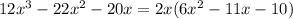 12 x^{3} -22 x^{2} -20x=2x(6 x^{2} -11x-10)