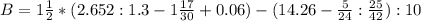 B=1 \frac{1}{2} *(2.652:1.3-1 \frac{17}{30} +0.06)-(14.26- \frac{5}{24} : \frac{25}{42} ):10