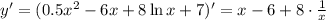 y'=(0.5x^2-6x+8\ln x+7)'=x-6+8\cdot \frac{1}{x}