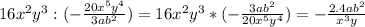 16 x^{2} y^3:(- \frac{20x^5y^4}{3ab^2})=16 x^{2} y^3*(- \frac{3ab^2}{20x^5y^4} )=- \frac{2.4ab^2}{x^3y}