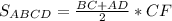 S_{ABCD}= \frac{BC+AD}{2}*CF