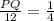 \frac{PQ}{12} = \frac{1}{4}