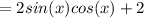 =2sin(x)cos(x)+2