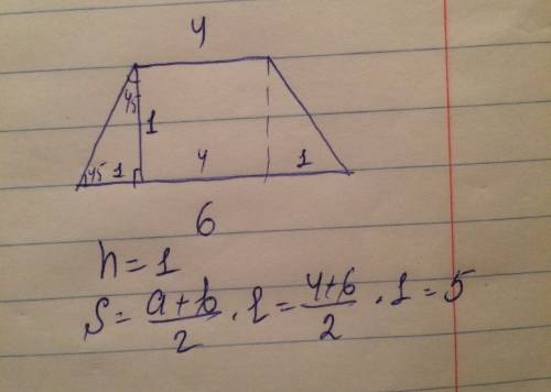 Вычесли равнобокой трапеции площадь,если той основания 6 см и 4м,но одна линия 45 ( )