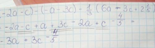 Раскрой скобки: (-2а--3с)-1/3(6а-3с+две целых 2/5) !