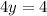 4y = 4