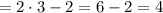 = 2\cdot 3 - 2 = 6 - 2 = 4