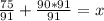 \frac{75}{91} + \frac{90*91}{91} = x