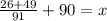 \frac{26+49}{91} + 90 = x