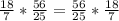 \frac{18}{7} * \frac{56}{25} = \frac{56}{25} * \frac{18}{7}