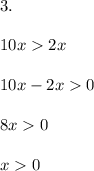 3.\\\\10x 2x\\\\10x - 2x 0\\\\8x 0\\\\x 0