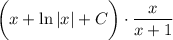 \bigg(x+\ln|x|+C\bigg)\cdot \dfrac{x}{x+1}