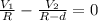 \frac{ V_{1} }{R}- \frac{ V_{2} }{R-d} =0